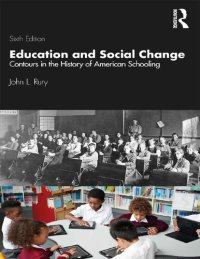 cover of the book Education and Social Change: Contours in the History of American Schooling