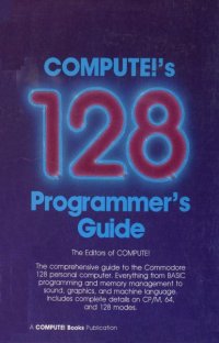 cover of the book Compute!’s 128 programmer’s guide