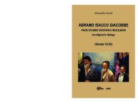 cover of the book Abramo, Isacco e Giacobbe. Padri di ebrei, cristiani e musulmani. Tre religioni in dialogo (Genesi 12-50)