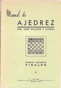 cover of the book Manual de ajedrez : parte cuarta finales