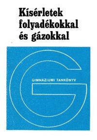 cover of the book Kísérletek folyadékokkal és gázokkal