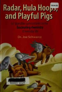 cover of the book Radar, Hula Hoops, and Playful Pigs : 67 Digestible commentaries on the Fascinating Chemistry of Everyday Life