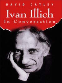 cover of the book Ivan Illich in Conversation