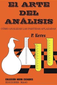 cover of the book El arte del análisis : cómo analizar las partidas aplazadas