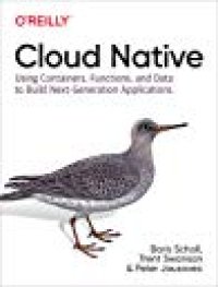 cover of the book Cloud Native: Containers, Functions, Data, and Kubernetes: How to Build a Blueprint for Next-Generation Applications