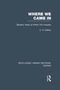 cover of the book Where we came in : seventy years of the British film industry