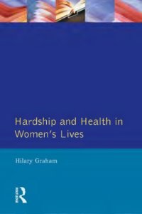 cover of the book Hardship and health in women's lives