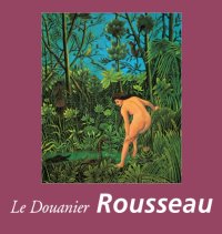 cover of the book Le Douanier Rousseau