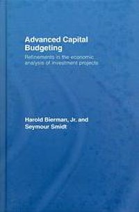 cover of the book Advanced capital budgeting : refinements in the economic analysis of investment projects