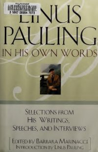 cover of the book Linus Pauling in His Own Words: Selections From his Writings, Speeches and Interviews Orthomolecular Medicine