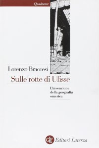 cover of the book Sulle rotte di Ulisse. L'invenzione della geografia omerica