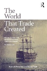 cover of the book The World That Trade Created: Society, Culture, And The World Economy, 1400 To The Present