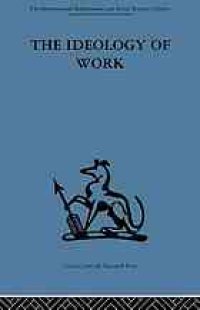 cover of the book The ideology of work