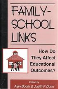 cover of the book Family-school links : how do they affect educational outcomes?