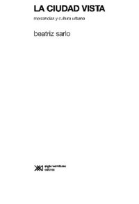 cover of the book La ciudad vista : mercancías y cultura urbana