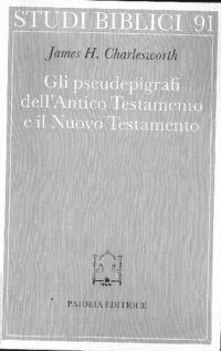 cover of the book Gli pseudoepigrafi dell'Antico Testamento e il Nuovo Testamento. Prolegomena allo studio delle origini cristiane