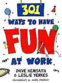 cover of the book 301 Ways to Have Fun at Work