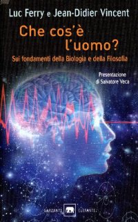 cover of the book Che cos'è l'uomo? Sui fondamenti della biologia e della filosofia