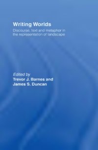 cover of the book Writing worlds : discourse, text, and metaphor in the representation of landscape