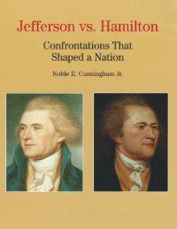 cover of the book Jefferson vs. Hamilton: Confrontations That Shaped a Nation