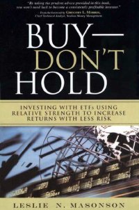 cover of the book Buy - DON'T Hold: Investing with ETFs Using Relative Strength to Increase Returns with Less Risk