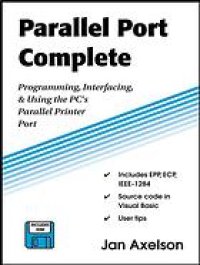 cover of the book Parallel Port Complete: Programming, Interfacing, & Using the PC’s Parallel Printer Port