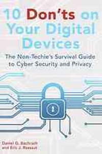 cover of the book 10 don'ts on your digital devices : the non-techie's survival guide to cyber security and privacy