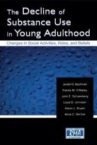 cover of the book The Decline of Substance Use in Young Adulthood : Changes in Social Activities, Roles, and Beliefs