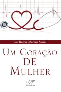 cover of the book Um coração de mulher