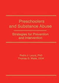 cover of the book Preschoolers and substance abuse : strategies for prevention and intervention