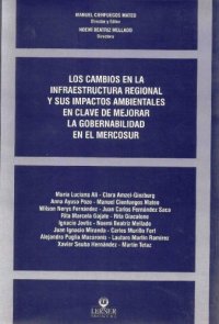 cover of the book Los cambios en la infraestructura regional y sus impactos ambientales en clave de mejorar la gobernabilidad en el Mercosur