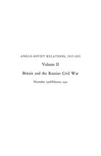 cover of the book Anglo-Soviet Relations, 1917-1921, Volume 2: Britain and the Russian Civil War