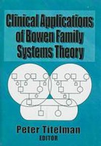 cover of the book Clinical applications of Bowen family systems theory