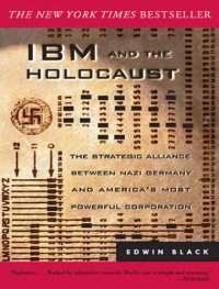 cover of the book IBM and the Holocaust : The Strategic Alliance between Nazi Germany and Americas Most Powerful Corporation