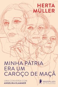 cover of the book Minha pátria era um caroço de maçã