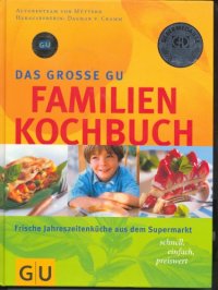 cover of the book Das große GU-Familien-Kochbuch : frische Jahreszeitenküche aus dem Supermarkt ; [schnell, einfach, preiswert]