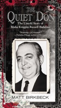 cover of the book The quiet don : the untold story of Mafia kingpin Russell Bufalino