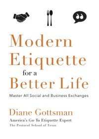 cover of the book Modern etiquette for a better life : master all social and business exchanges