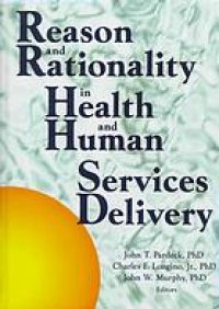 cover of the book Reason and rationality in health and human services delivery