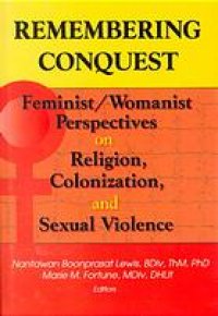 cover of the book Remembering conquest : feminist/womanist perspectives on religion, colonization, and sexual violence