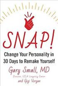 cover of the book Snap! : change your personality in 30 days