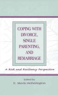 cover of the book Coping With Divorce, Single Parenting, and Remarriage : a Risk and Resiliency Perspective