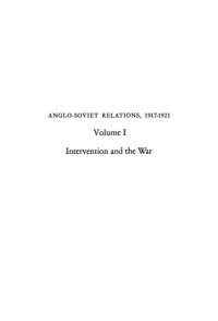 cover of the book Anglo-Soviet Relations, 1917-1921, Volume 1: Intervention and the War