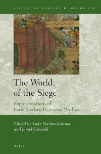 cover of the book The World of the Siege : Representations of Early Modern Positional Warfare