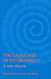 cover of the book The language of environment : a new rhetoric