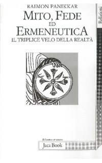 cover of the book Mito, fede ed ermeneutica. Il triplice velo della realtà