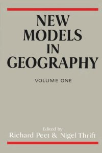 cover of the book New models in geography : the political-economy perspective