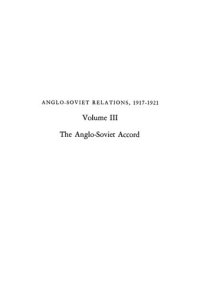 cover of the book Anglo-Soviet Relations, 1917-1921, Volume 3: The Anglo-Soviet Accord