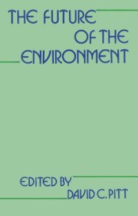 cover of the book The future of the environment : the social dimensions of conservation and ecological alternatives