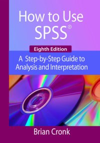 cover of the book How to Use IBM SPSS Statistics: A Step-by-Step Guide to Analysis and Interpretation